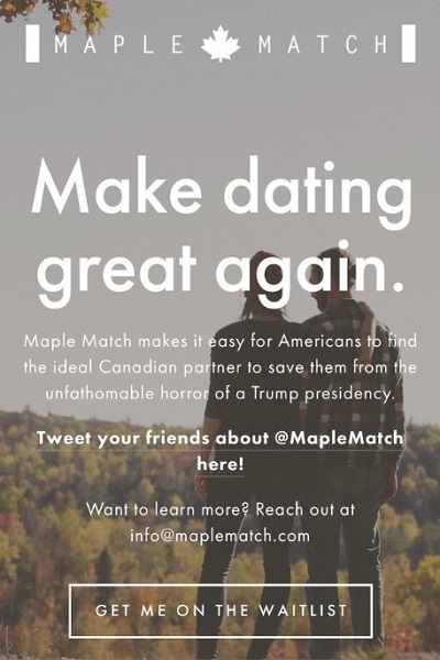 CND.US.2016.05.12.Trumphobia.(Maple Match links Canadians looking for love with single Americans fleeing Trump).jpg