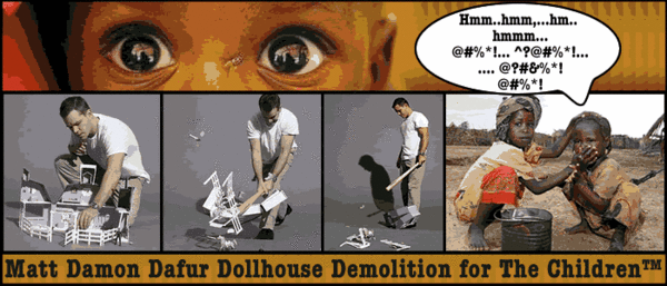 matt_damon-darfur-doll-house-demolition.gif
