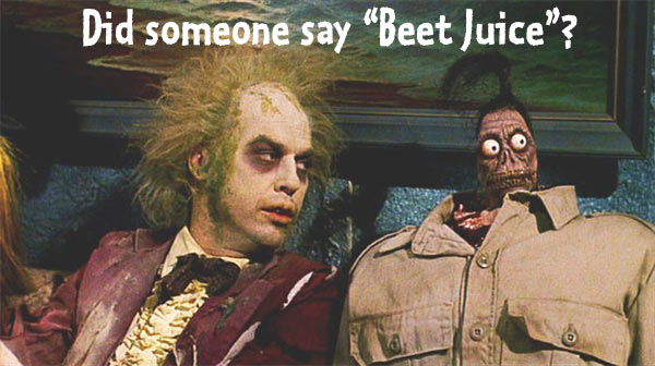 Beet_Juice_Beetlejuice.jpg