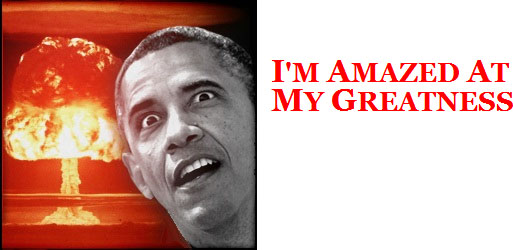 US.2014.08.07.Obama.nuke.dumbo.(Rush).I-m Amazed at My Greatness.jpg