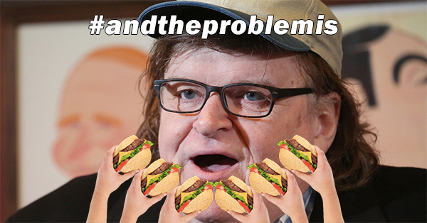 Michael Moore - andtheproblemis.jpg
