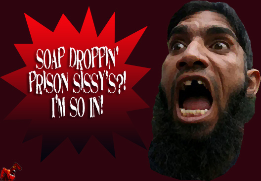 Islamic Rage Boy Soap Droppin Sissy.jpg