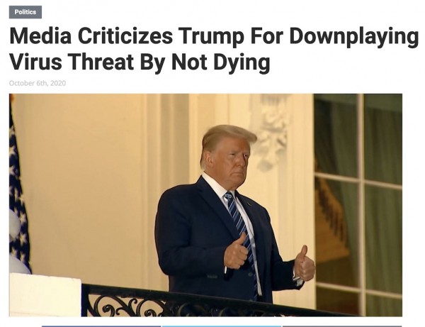 Media Criticizes Trump For Downplaying Virus Threat By Not Dying.jpg