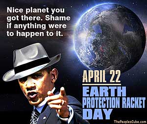 Earth Day Protection Racket funny political satire