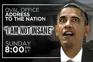 Obama: I am not insane