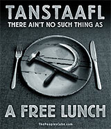 TANSTAAFL: There ain't no such thing as a free lunch - Poster