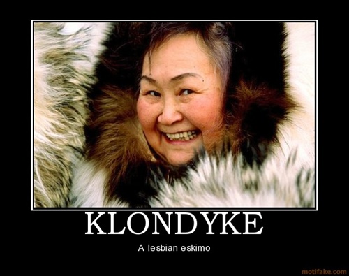 klondyke-funny-demotivational-poster-1279943455.jpg