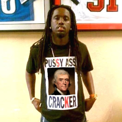 pussy-ass-cracker-jefferson.jpg