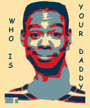who is your daddy.jpg