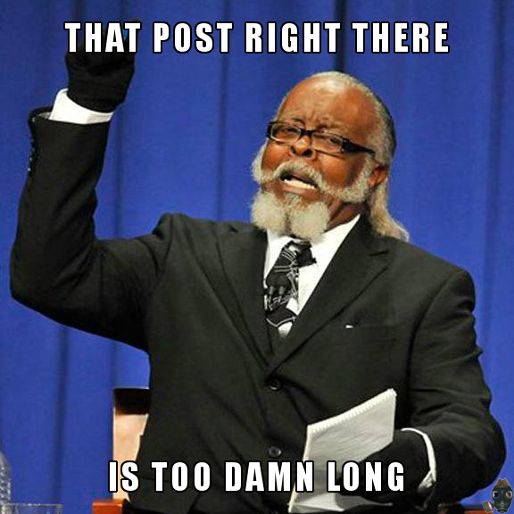 that-post-is-too-damn-long.jpg