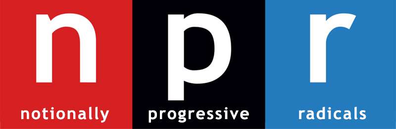 Notionally Progressive Radicals.jpg