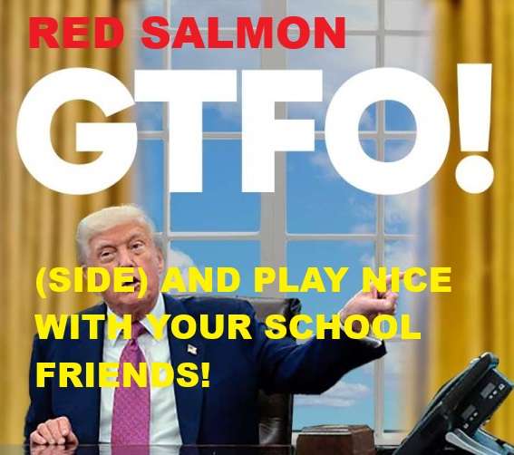 RED SALMON GTFO.jpg