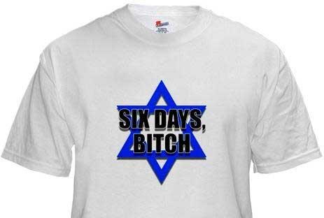Shirt_Six_Days_Bitch_Israel.jpg